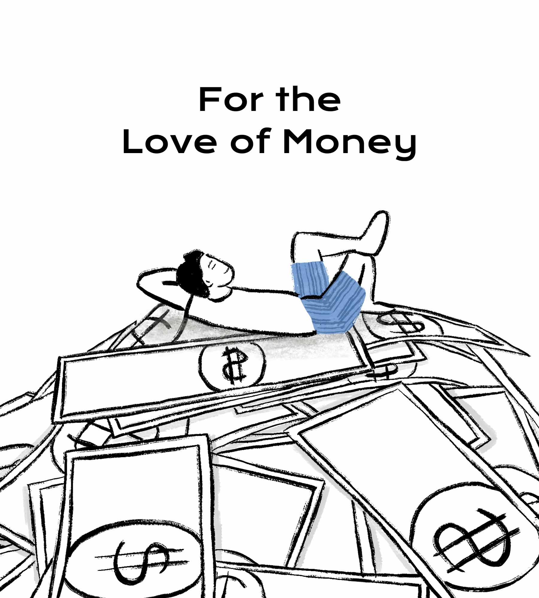 For the love of money; a man sleeps on top of a huge pile of cash.