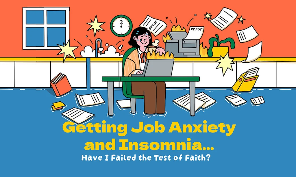 Getting Job Anxiety and Insomnia... Have I Failed the Test of Faith?