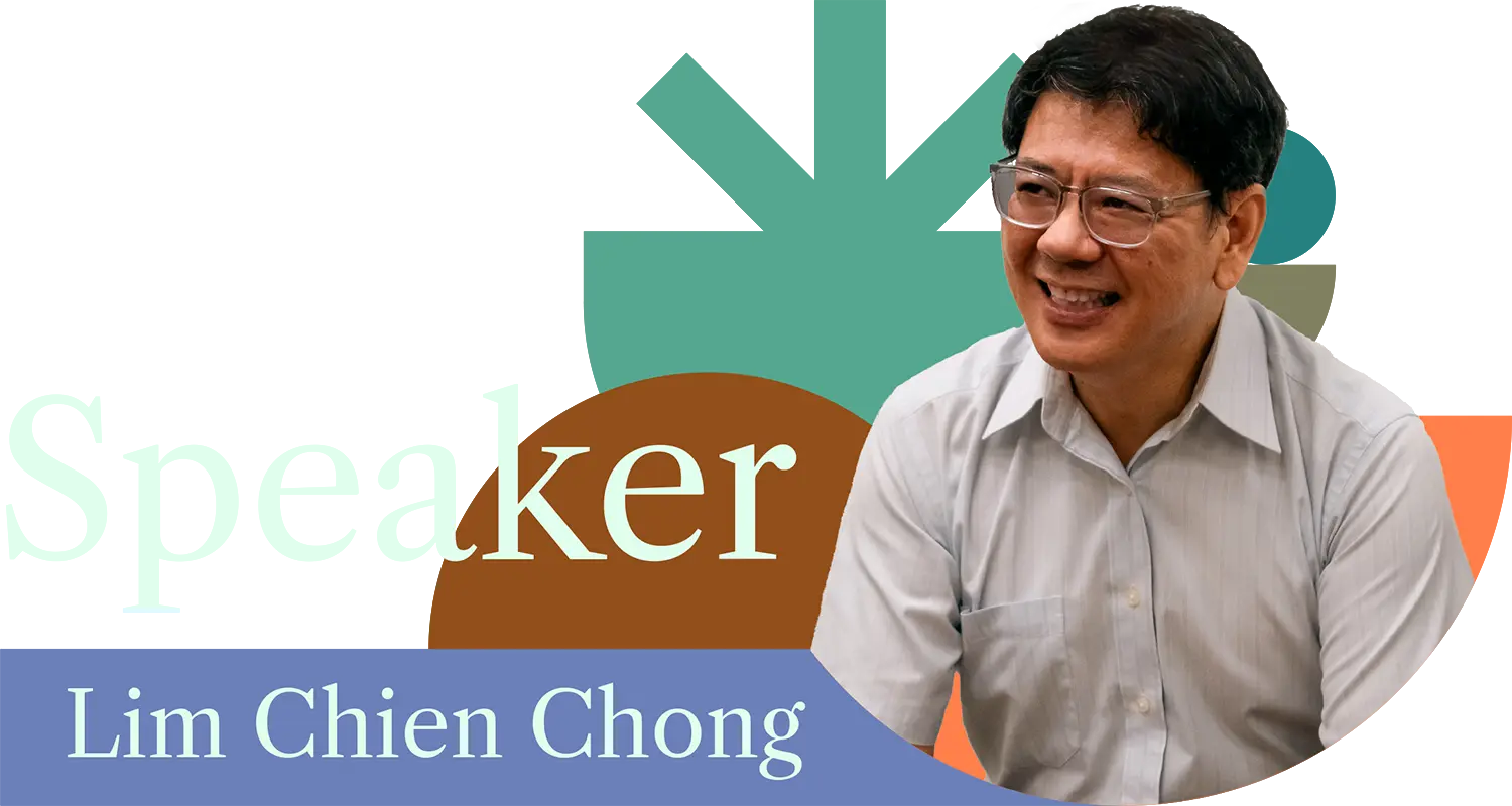 Speaker: Lim Chien Chong
