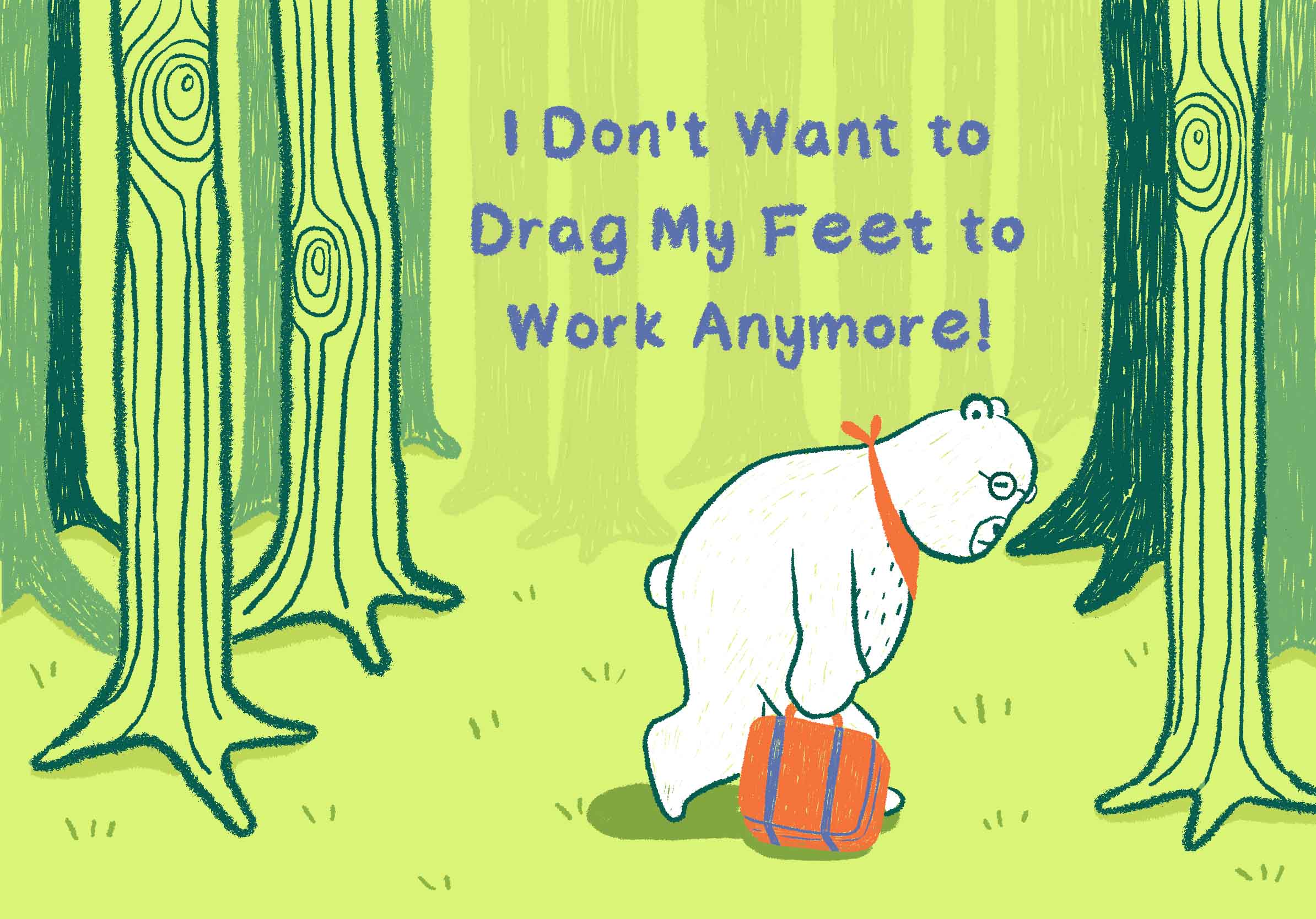 I Don’t Want to Drag My Feet to Work Anymore!