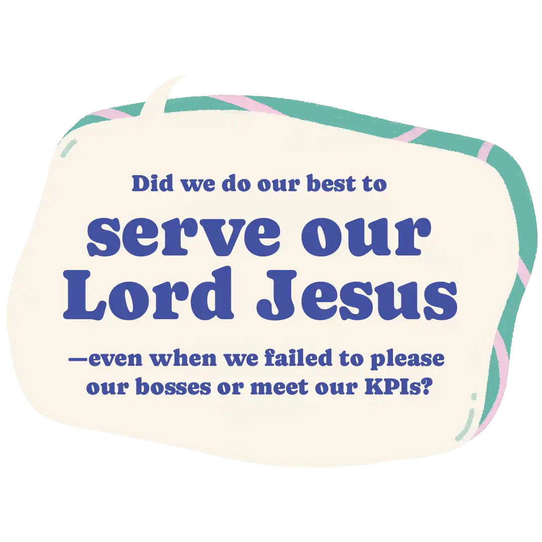 Did we do our best to serve our Lord Jesus