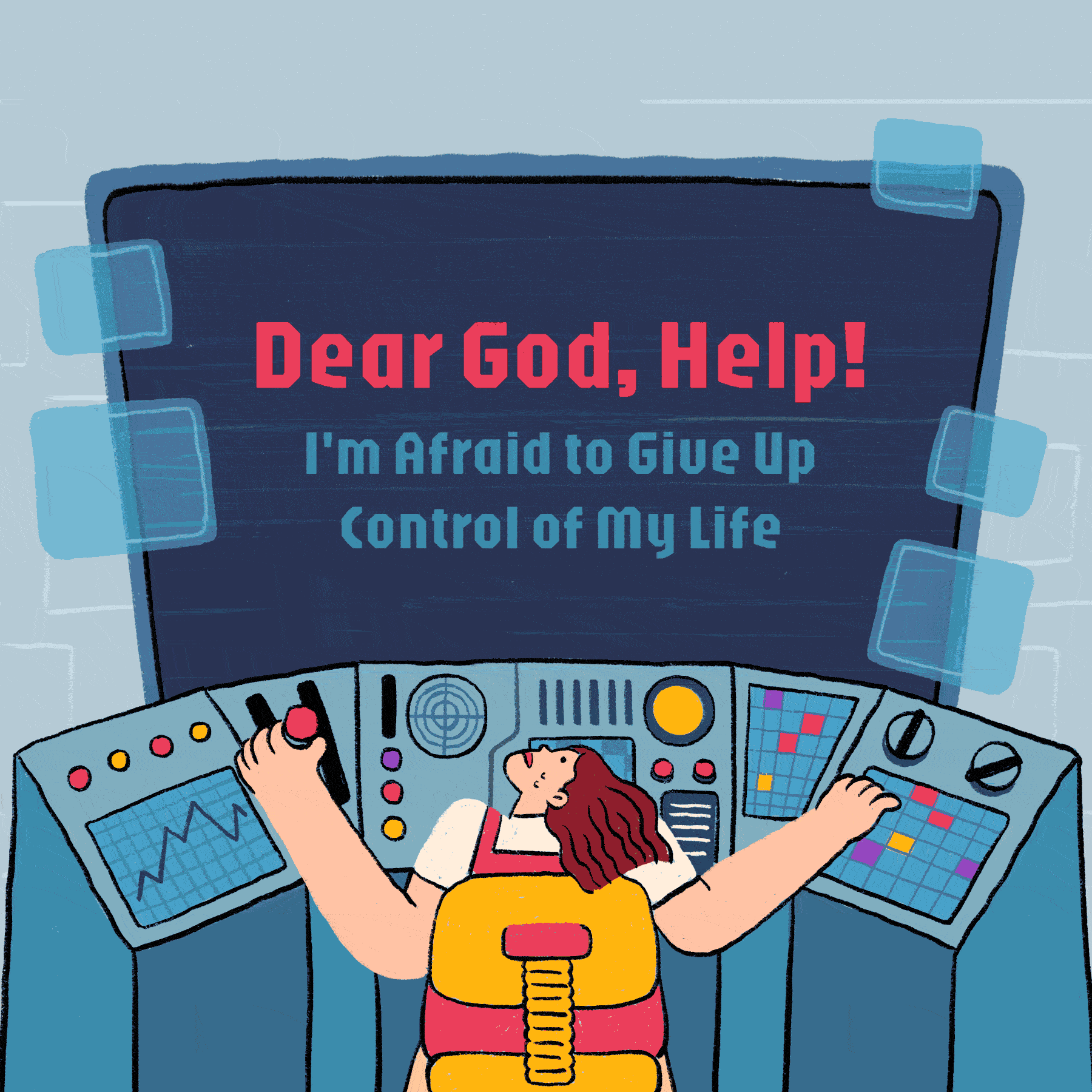 Dear God, Help! I’m Afraid to Give Up Dear God, Help! I'm Afraid to Give Up