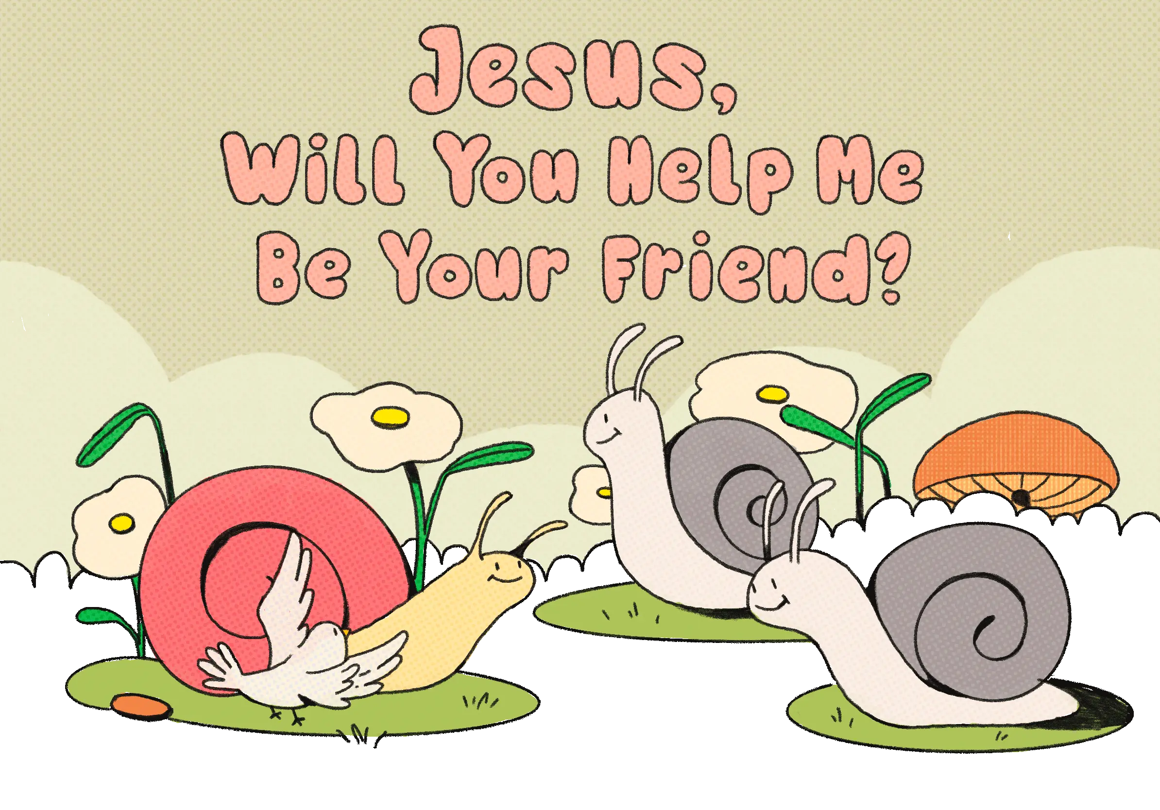 Jesus, Will You Help Me Be Your Friend?