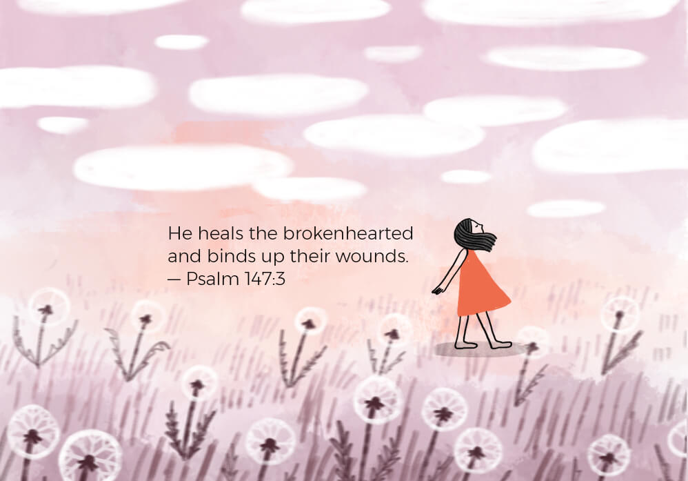 He heals the brokenhearted and binds up their wounds. — Psalm 147:3