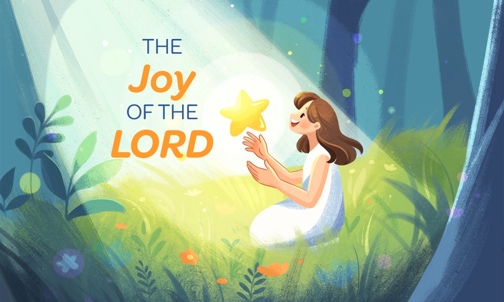 The Joy of the Lord