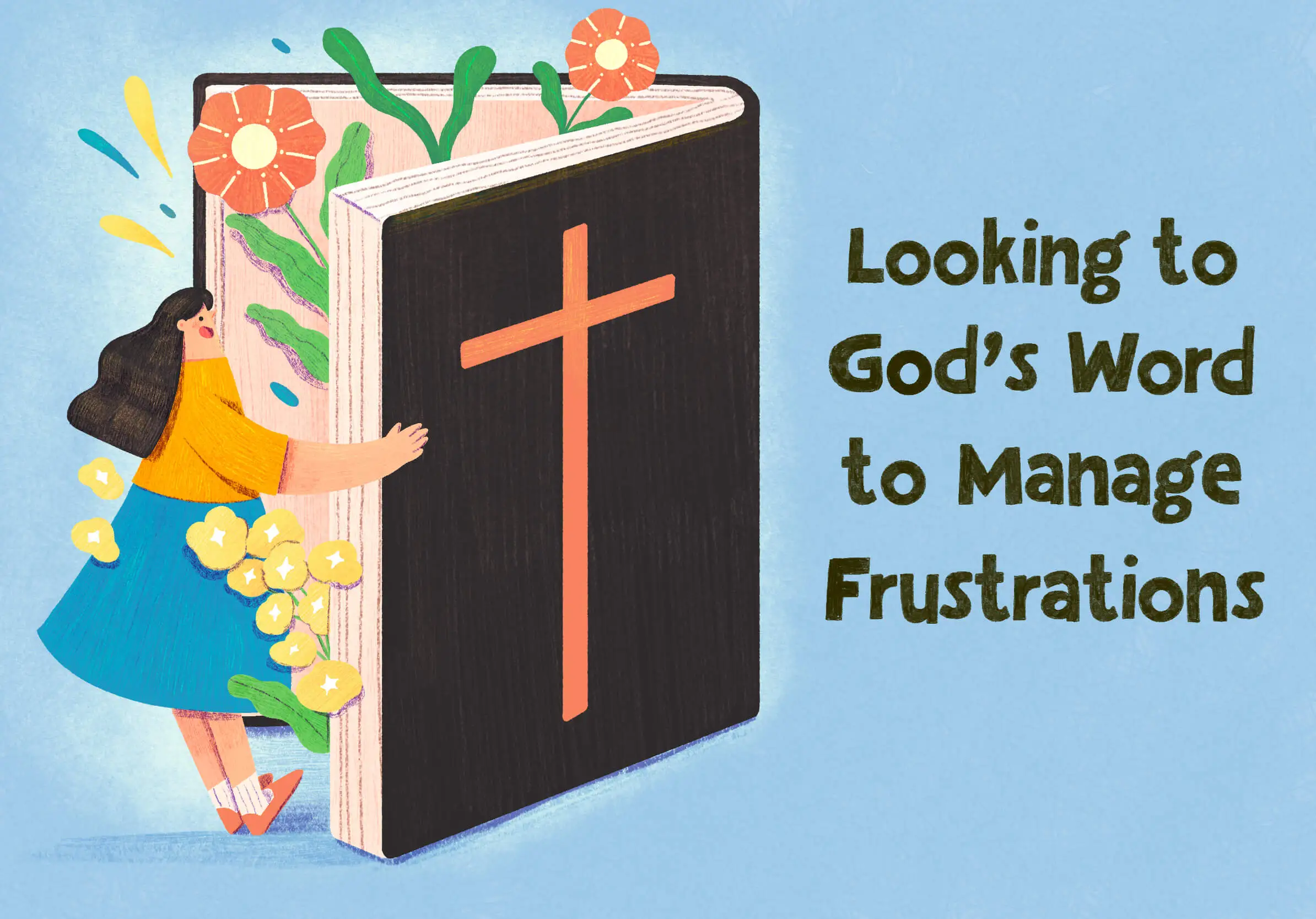 Looking to God’s Word to Manage Frustrations