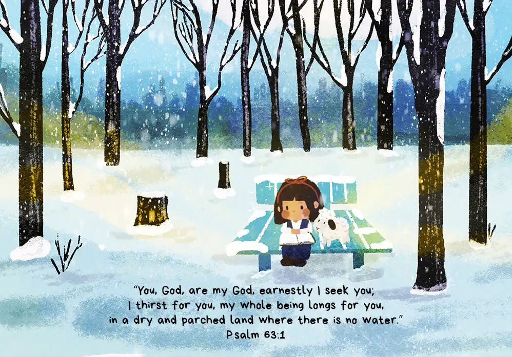 “You, God, are my God, earnestly I seek you; I thirst for you, my whole being longs for you, in a dry and parched land where there is no water.”—Psalm 63:1